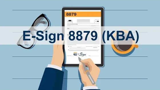 Easy E-Sign for IRS Form 8879: KBA to meet Pub. 1345 requirements