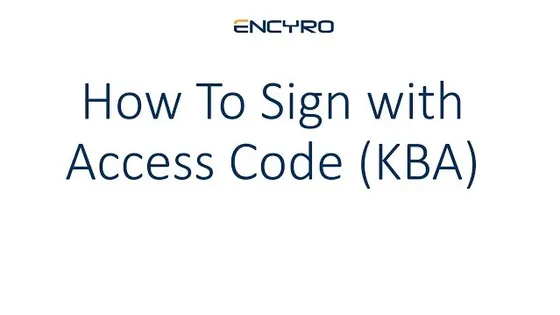How to E-Sign with Access Code (KBA)